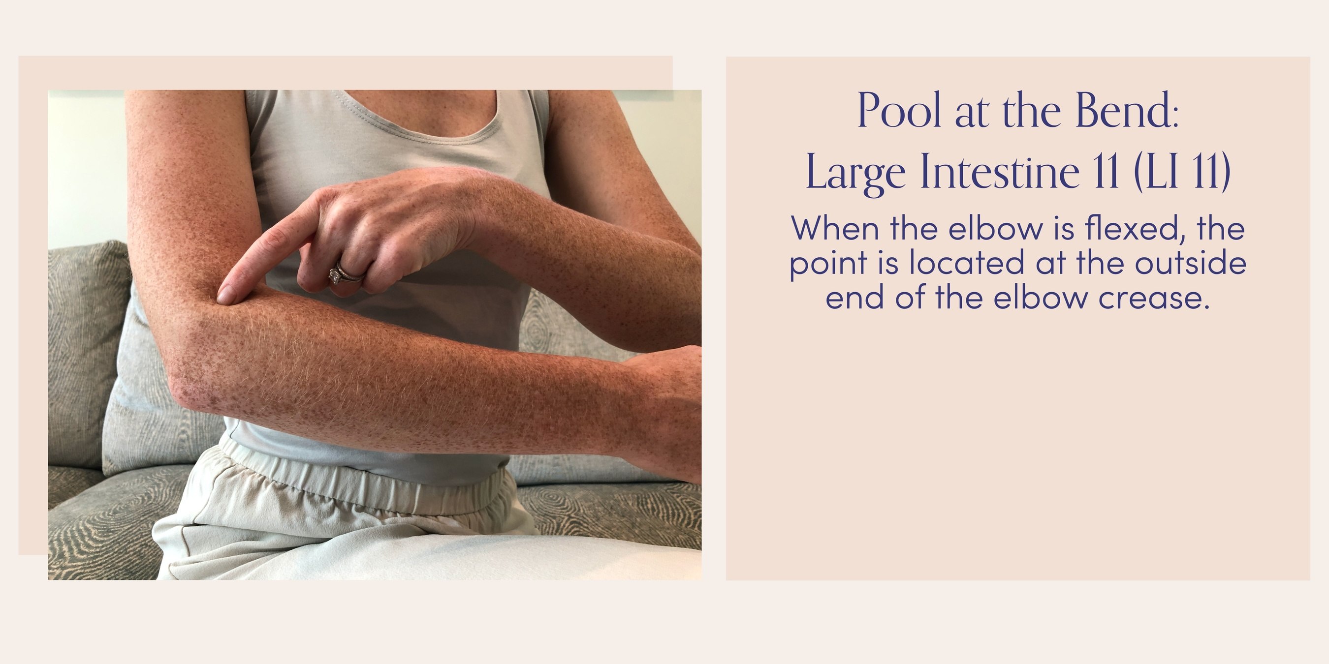 Acupressure point Large Intestine 11: When the elbow is flexed, the point is located at the outside end of the elbow crease.